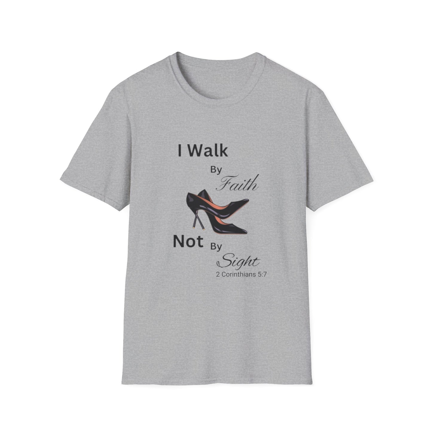 I Walk By Faith Not By Sight Tee