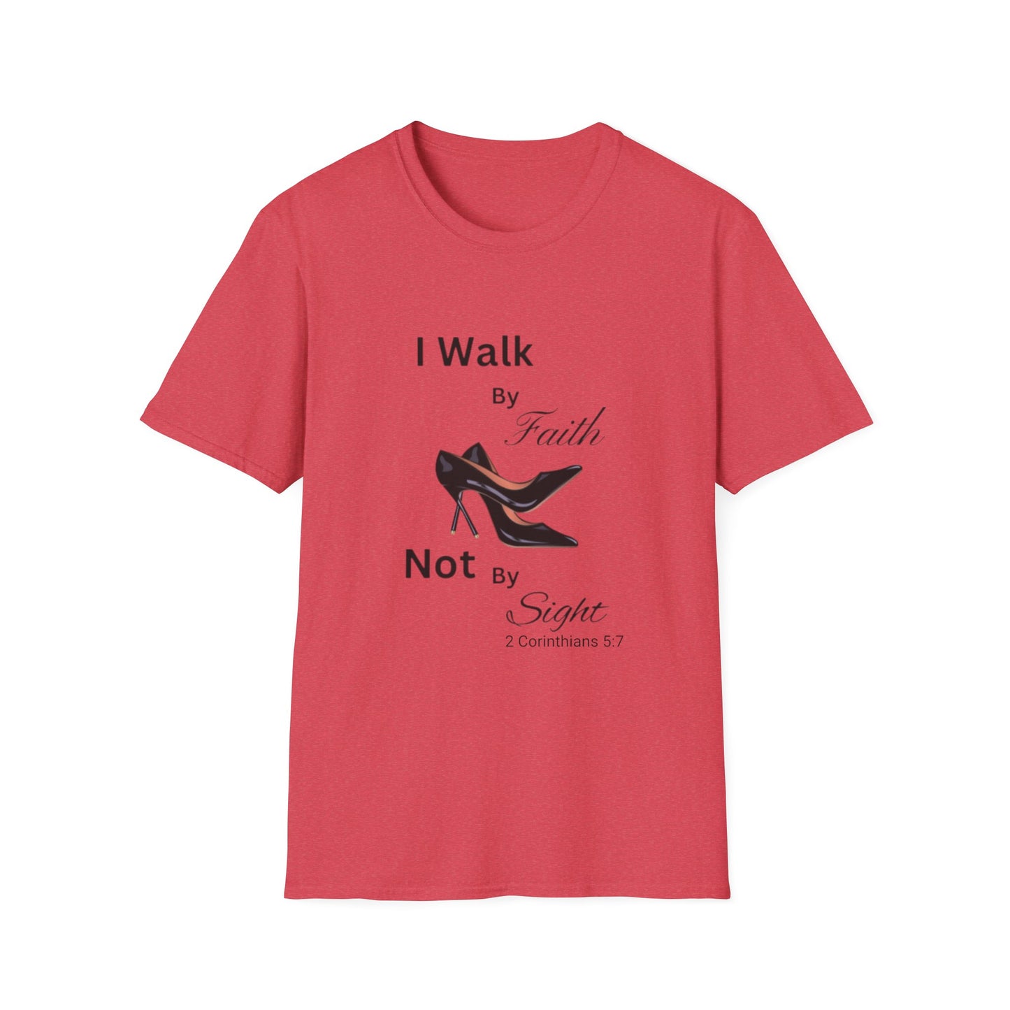 I Walk By Faith Not By Sight Tee