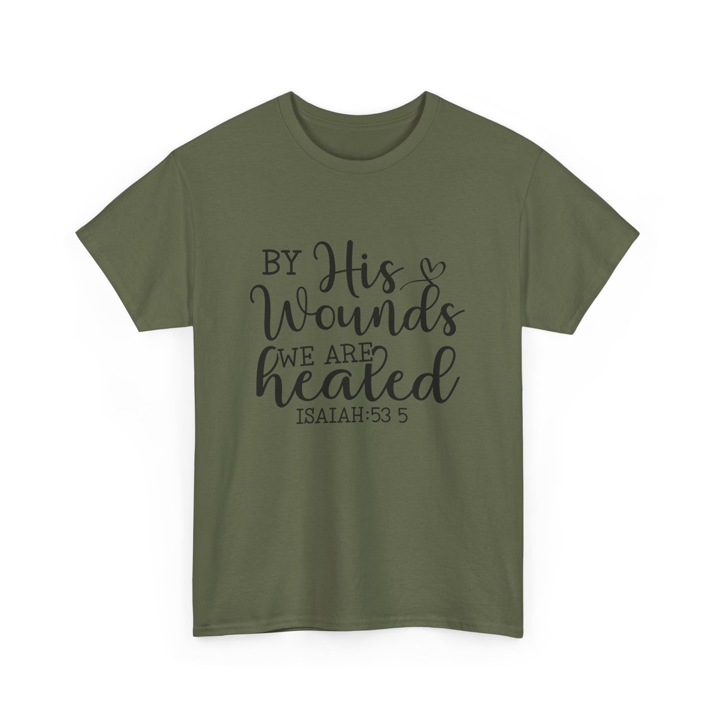 "By his wounds" Tee