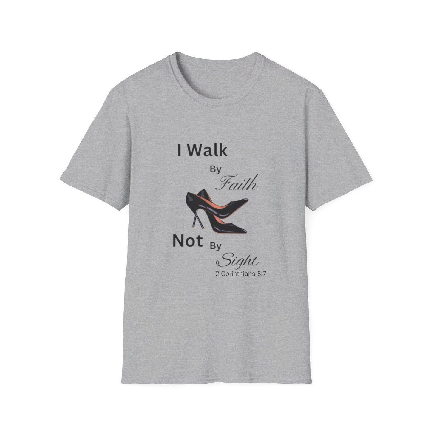 "I Walk By Faith Not By Sight" Tee